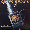 GILLES RIVARD / Quelle Belle Vie